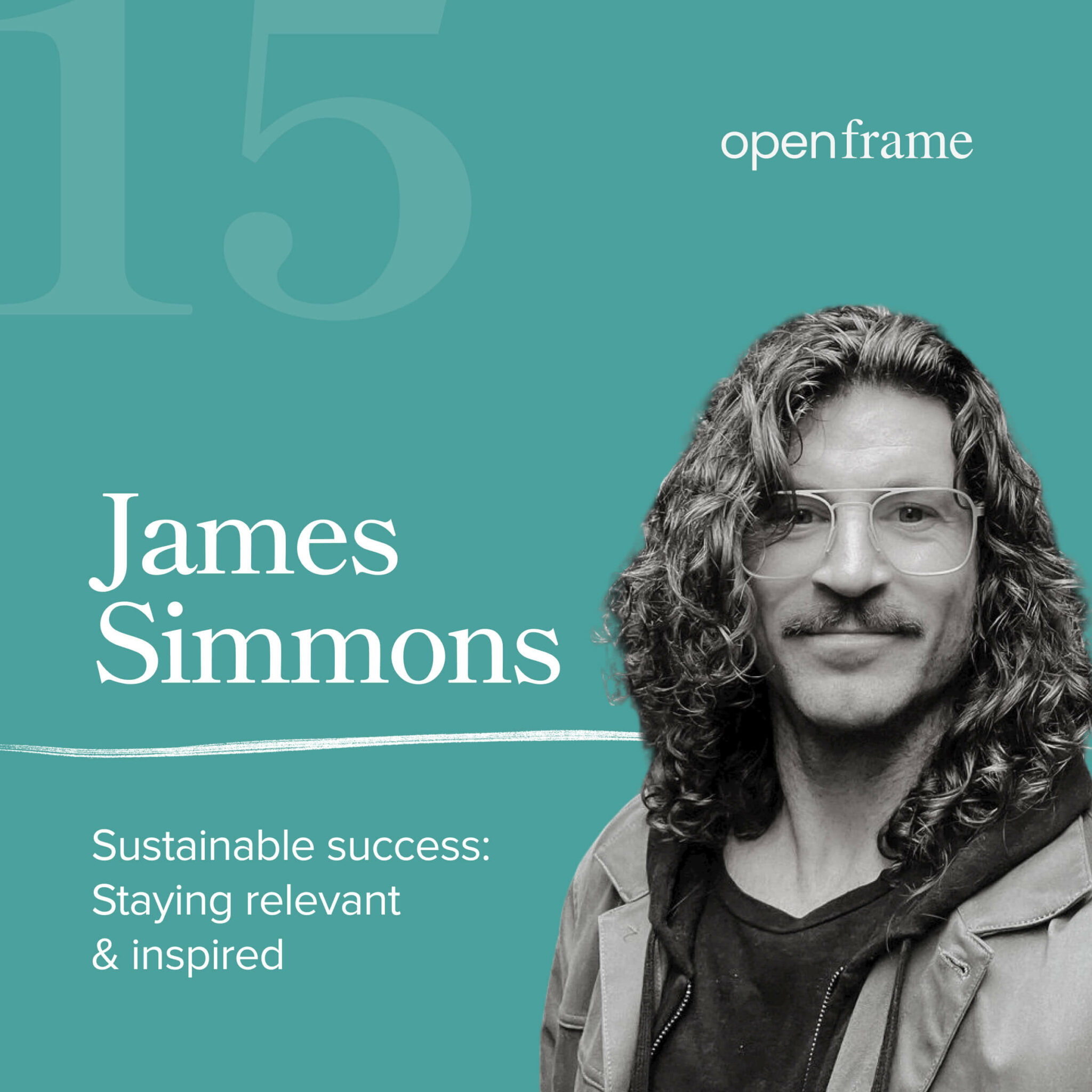 James Simmons Sustainable success — how to stay relevant & inspired